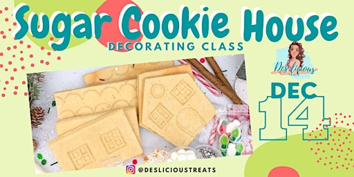 Dec 14th Sugar Cookie HOUSE Decorating Class