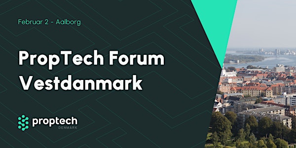 PropTech Forum Vestdanmark i Aalborg - Bedre lejeroplevelser