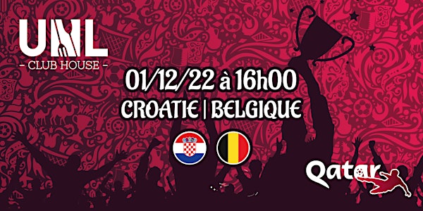 Coupe du Monde // 01/12 - Croatie - Belgique  @ UNL