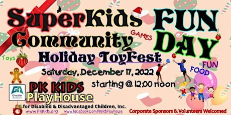 PK Kids SuperKids Community Holiday ToyFest FunDay