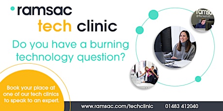 ramsac tech Clinic - Do you have a burning technology question?