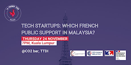 Tech Startup: Which Support from the French Public Ecosystem in Malaysia? primary image