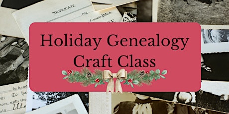 Holiday Genealogy Craft Class primary image