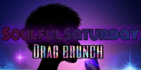 Soulful Saturday Drag Brunch