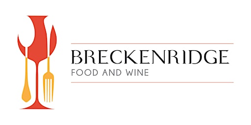 Image principale de Breckenridge Food & Wine 2024