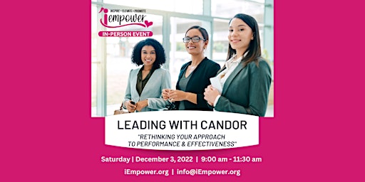 Leading with Candor-Rethinking your approach to performance & effectiveness