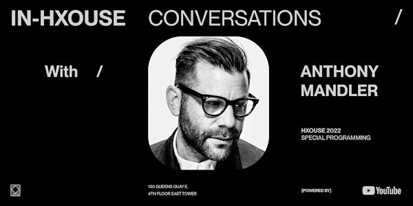 IN-HXOUSE CONVERSATIONS With Anthony Mandler