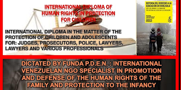 INTERNATIONAL DIPLOMA OF HUMAN RIGHTS IN PROTECTION FOR CHILDREN