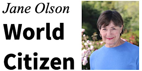 2022-23 Speaker Series: Jane Olson - World Citizen