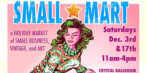 Small Mart Holiday Markets At Crystal Ballroom
