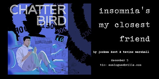 Chatterbird - Insomnia's My Closest Friend