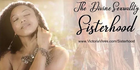 The Divine Sexuality Sisterhood ~ ONLINE