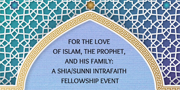 For the Love of Islam, the Prophet, and His Family