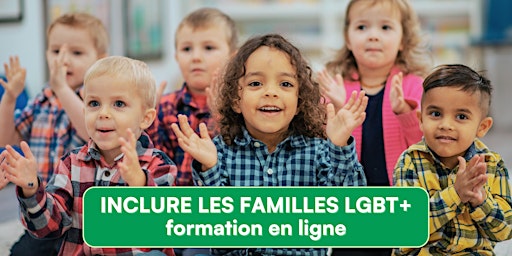 Inclure les familles LGBT+, une formation adaptée pour la petite enfance