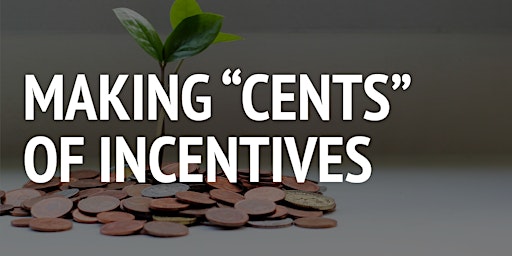 Making “Cents” of Incentives