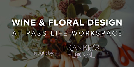 Hauptbild für Wine & Design with Frankie's Floral
