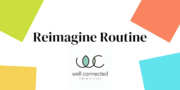 Reimagine Routine: Integrating Health