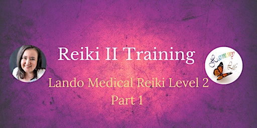 Imagem principal do evento Reiki II Certification - Lando Medical Reiki level 2 Part 1