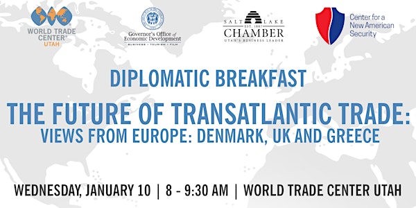 Diplomatic Breakfast: The Future of Transatlantic Trade (UK, Denmark and Gr...