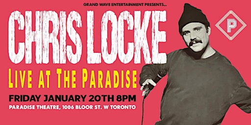 Chris Locke Live at The Paradise!