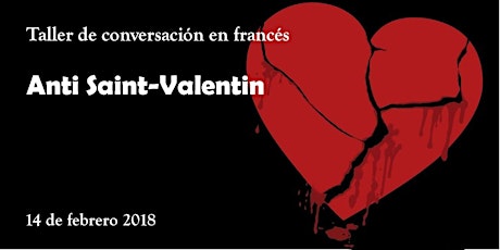 Imagen principal de Anti Saint-Valentin : taller de conversación en francés