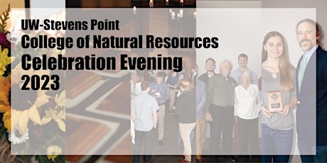 UW-Stevens Point College of Natural Resources Celebration Evening 2023