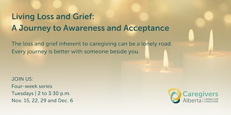 Living Loss and Grief: A Journey to Awareness and Acceptance
