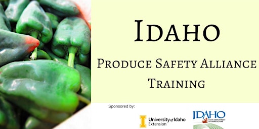 December 8, 2022 IN PERSON Boise Produce Safety Alliance Training