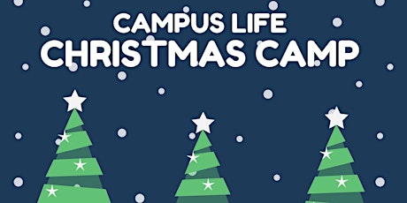 Campus Life Christmas Camp