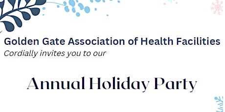 Golden Gate Association of Health Facilities Annual Holiday Party