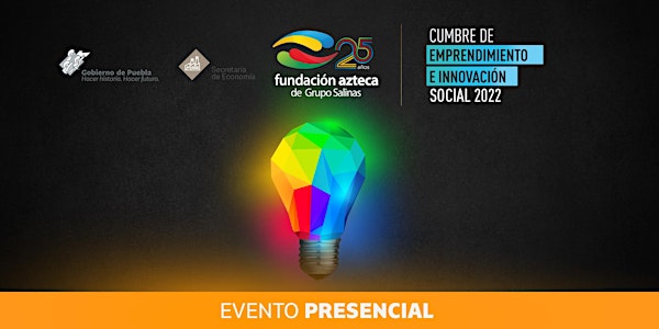 Cumbre de Emprendimiento e Innovación Social 2022 (Evento presencial)