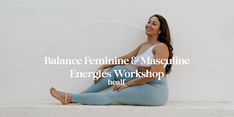 Balance Feminine & Masculine Energies Workshop