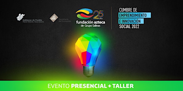Cumbre de Emprendimiento e Innovación Social 2022 (Elige solo un taller)