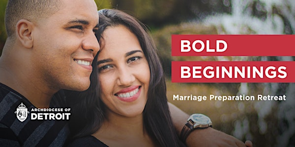 Bold Beginnings Marriage Preparation Retreat –  June 2024