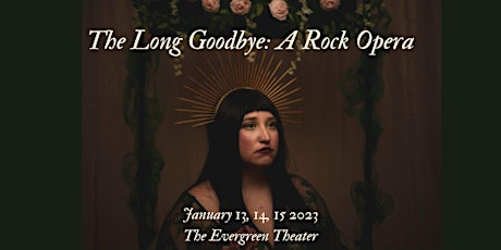 The Long Goodbye: A Rock Opera