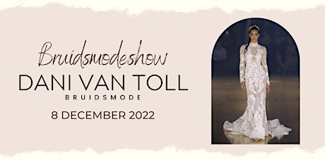Bruidsmodeshow Dani van Toll - Hoorn