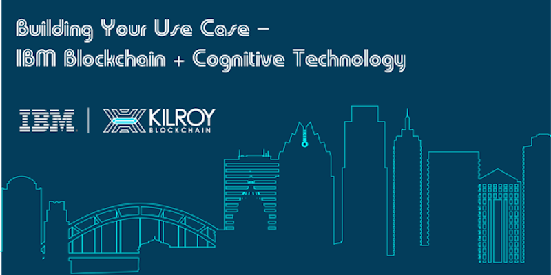 Blockchain for Business Brunch - IBM and Kilroy Blockchain