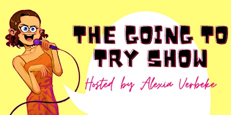 The Going To Try Show