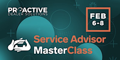 February - Service Advisor MasterClass