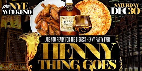 HENNY THING GOES OPEN BAR EVENT NEW YORK CITY! DEC 30TH  primary image