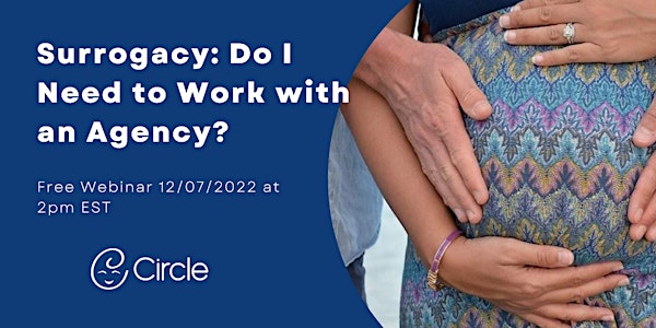 Surrogacy: Do I Need to Work with an Agency?