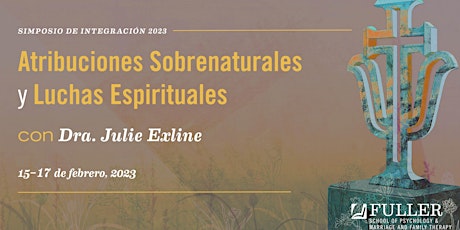 Integration Symposium 23: Atribuciones sobrenaturales y luchas espirituales