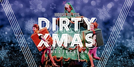 DIRTY XMAS: A House of Yes Xmas Spectacular