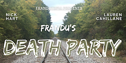 Frandu's Death Party: A Benefit for DAIS