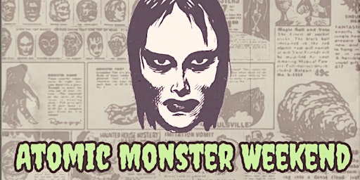 Atomic Monster Weekend
