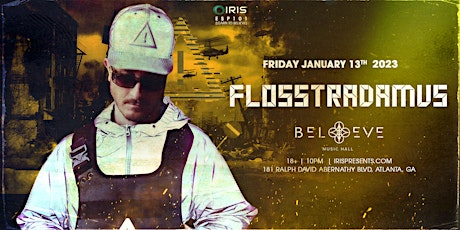 Iris Presents:  Flosstradamus at Believe Music Hall | Friday, Jan. 13, 2023