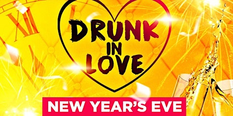 Drunk In Love - NEW YEARS EVE primary image