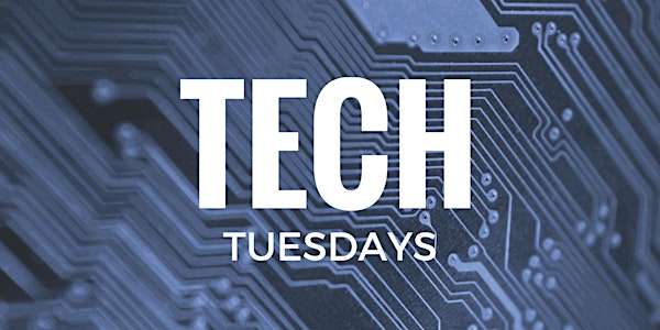 Tech Tuesdays