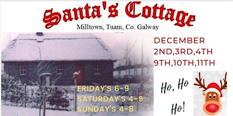 Santa's Cottage, Milltown, Co. Galway | 2nd,3rd,4th Dec & 9th,10th,11th Dec