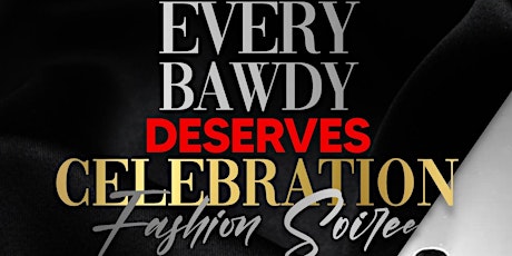 Every BAWDY deserves celebration fashion soiree
